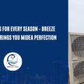 Breeze Cool’s Ultimate AC Care Guide: Must-Do Checks for Peak O General Performance